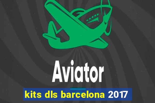 kits dls barcelona 2017